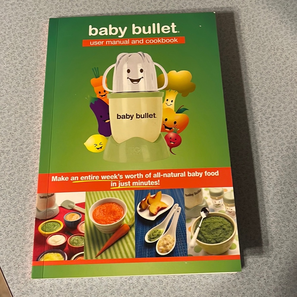 Baby bullet user manual and cookbook